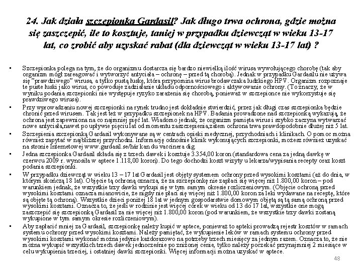 24. Jak działa szczepionka Gardasil? Jak długo trwa ochrona, gdzie można się zaszczepić, ile