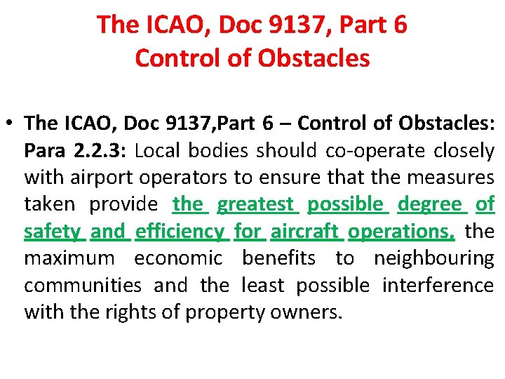 The ICAO, Doc 9137, Part 6 Control of Obstacles • The ICAO, Doc 9137,