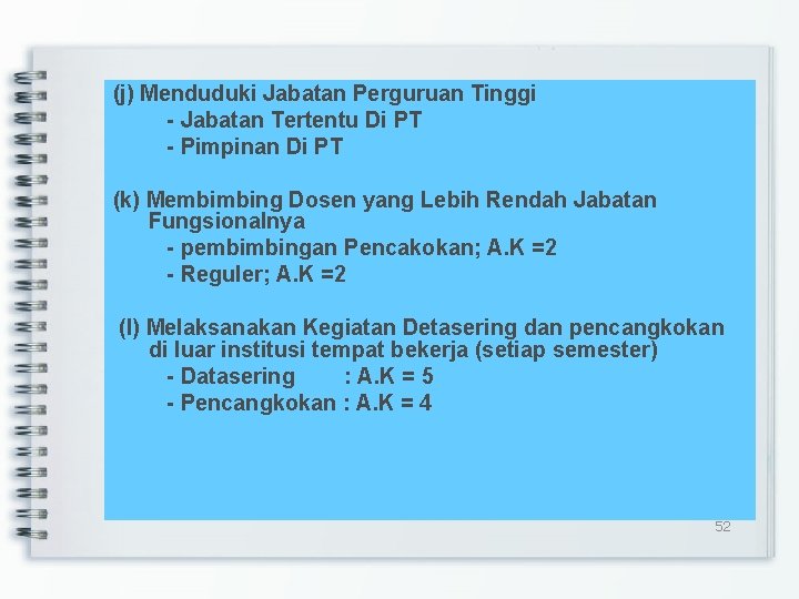 (j) Menduduki Jabatan Perguruan Tinggi - Jabatan Tertentu Di PT - Pimpinan Di PT