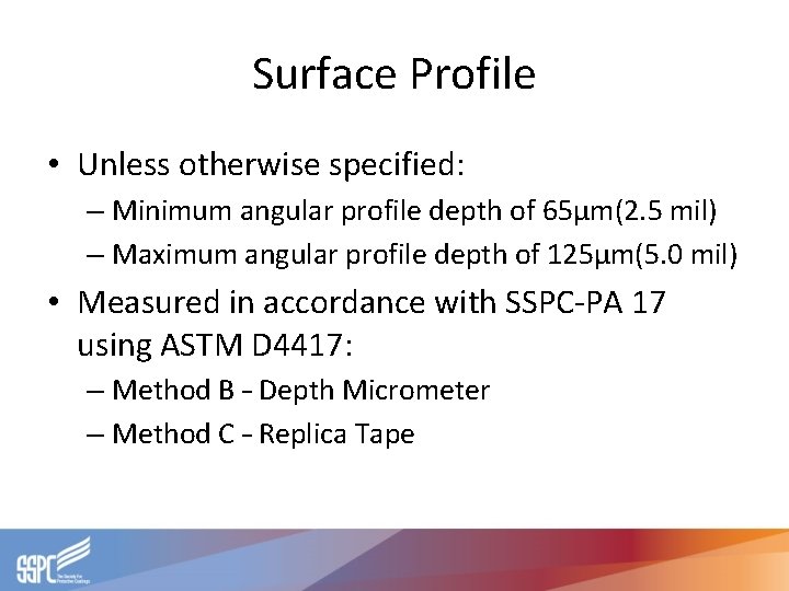 Surface Profile • Unless otherwise specified: – Minimum angular profile depth of 65μm(2. 5
