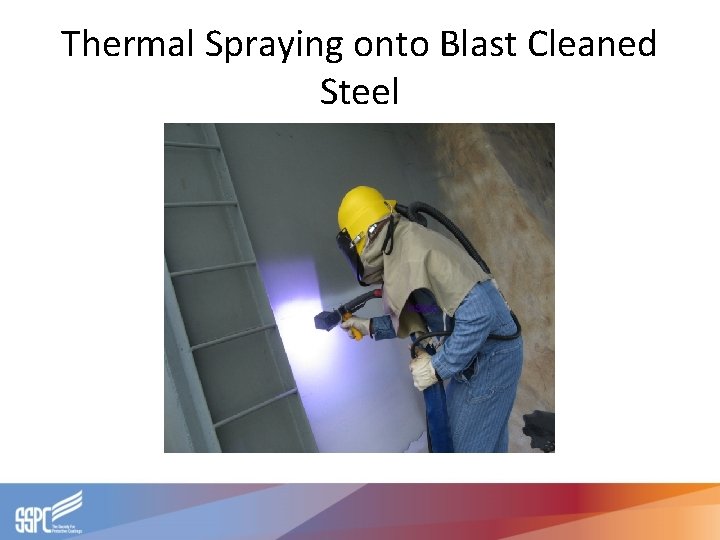 Thermal Spraying onto Blast Cleaned Steel 