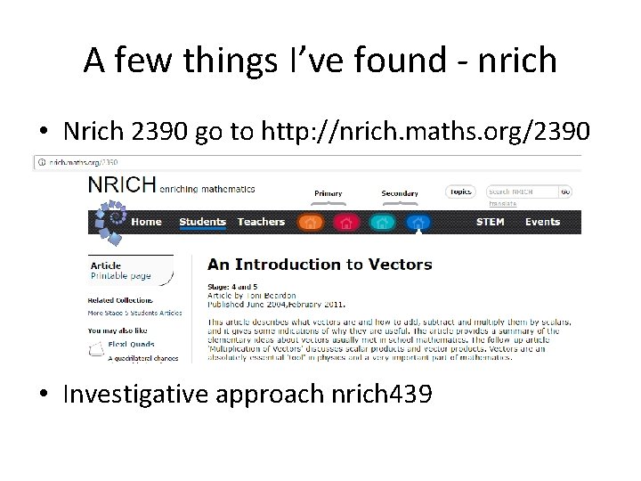 A few things I’ve found - nrich • Nrich 2390 go to http: //nrich.