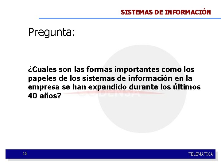 SISTEMAS DE INFORMACIÓN Pregunta: ¿Cuales son las formas importantes como los papeles de los