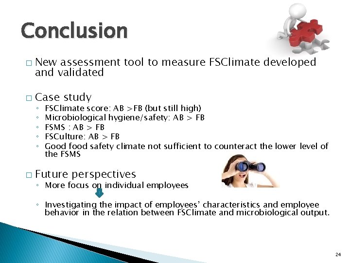 Conclusion � � New assessment tool to measure FSClimate developed and validated Case study