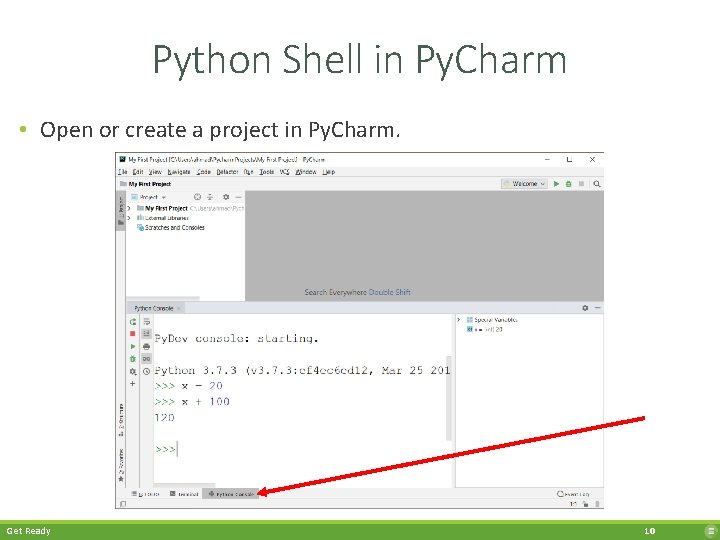 Python Shell in Py. Charm • Open or create a project in Py. Charm.