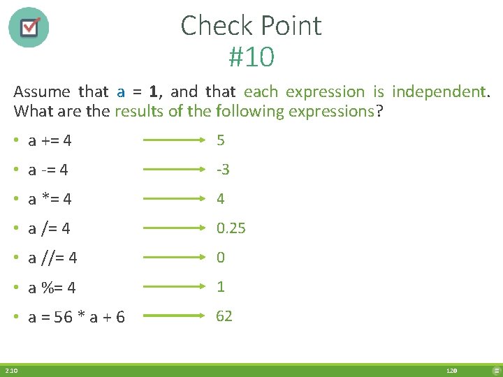 Check Point #10 Assume that a = 1, and that each expression is independent.