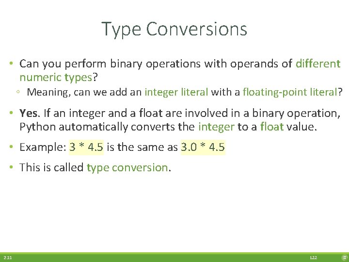Type Conversions • Can you perform binary operations with operands of different numeric types?