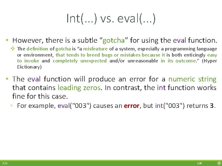 Int(. . . ) vs. eval(. . . ) • However, there is a