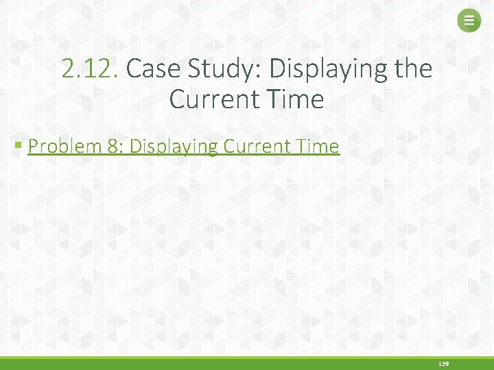 2. 12. Case Study: Displaying the Current Time § Problem 8: Displaying Current Time