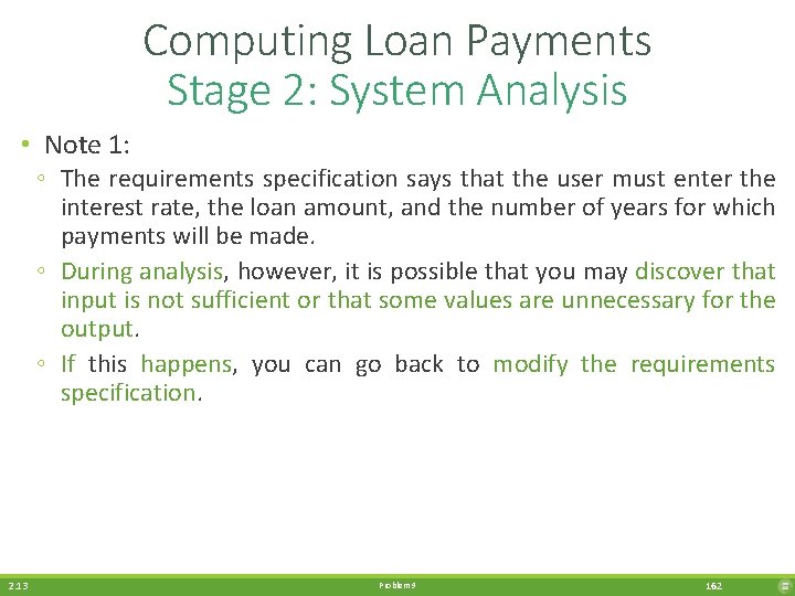 Computing Loan Payments Stage 2: System Analysis • Note 1: ◦ The requirements specification