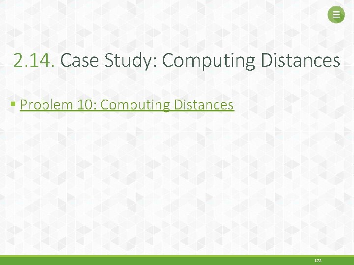 2. 14. Case Study: Computing Distances § Problem 10: Computing Distances 172 