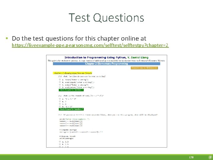 Test Questions • Do the test questions for this chapter online at https: //liveexample-ppe.