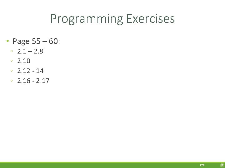 Programming Exercises • Page 55 – 60: ◦ ◦ 2. 1 – 2. 8