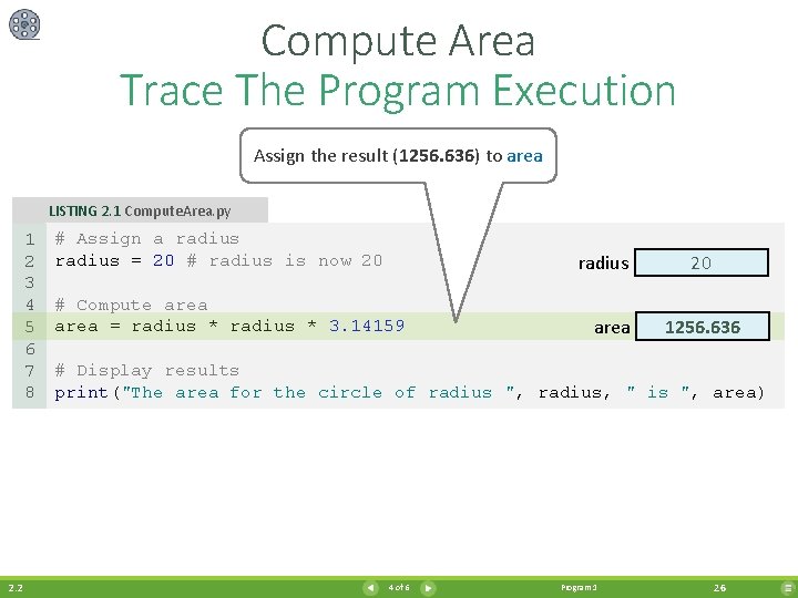 Compute Area Trace The Program Execution Assign the result (1256. 636) to area LISTING