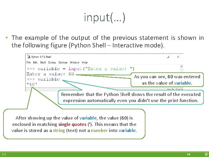 input(…) • The example of the output of the previous statement is shown in