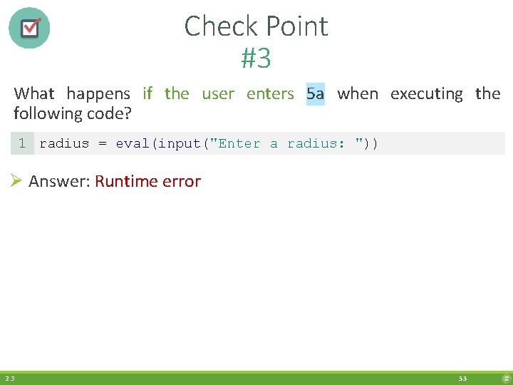 Check Point #3 What happens if the user enters 5 a when executing the