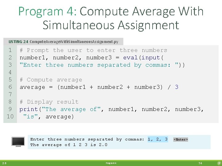Program 4: Compute Average With Simultaneous Assignment LISTING 2. 4 Compute. Average. With. Simultaneous.