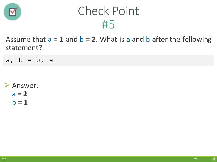 Check Point #5 Assume that a = 1 and b = 2. What is