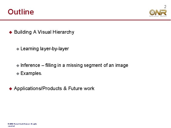2 Outline Building A Visual Hierarchy Learning layer-by-layer Inference – filling in a missing