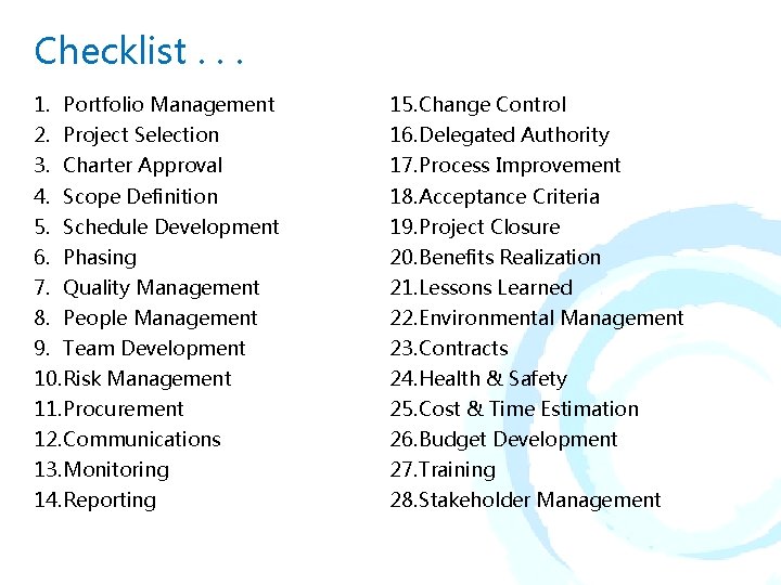 Checklist. . . 1. Portfolio Management 15. Change Control 2. Project Selection 16. Delegated Checklist. . . 1. Portfolio Management 15. Change Control 2. Project Selection 16. Delegated