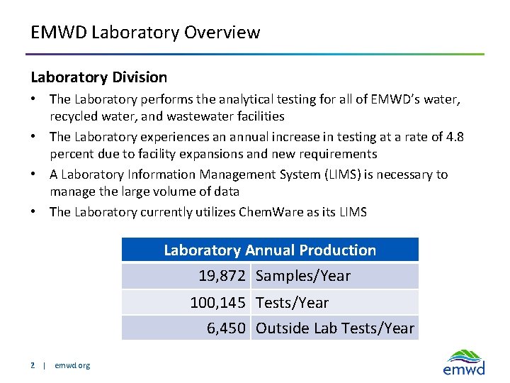 EMWD Laboratory Overview Laboratory Division • The Laboratory performs the analytical testing for all