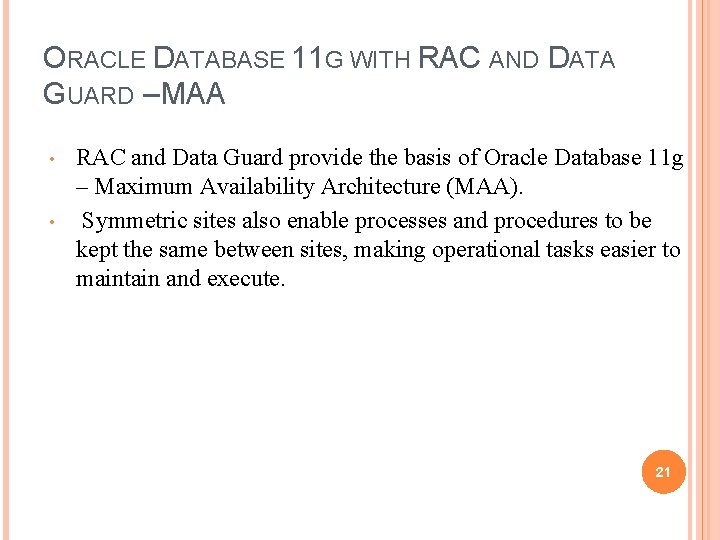 ORACLE DATABASE 11 G WITH RAC AND DATA GUARD – MAA • • RAC