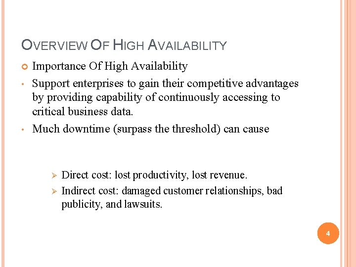 OVERVIEW OF HIGH AVAILABILITY • • Importance Of High Availability Support enterprises to gain