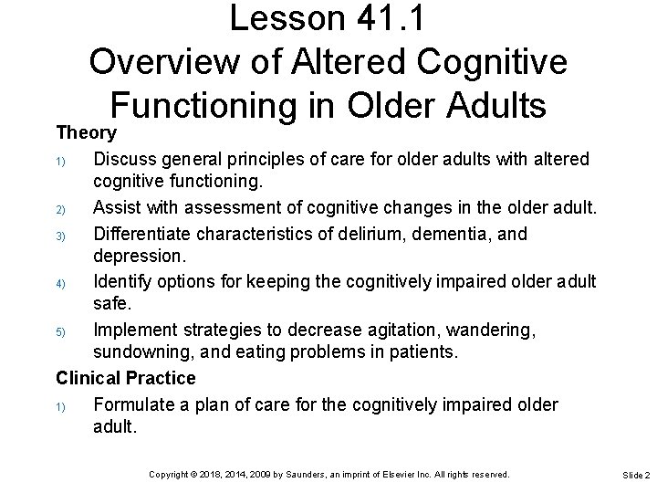 Lesson 41. 1 Overview of Altered Cognitive Functioning in Older Adults Theory 1) Discuss Lesson 41. 1 Overview of Altered Cognitive Functioning in Older Adults Theory 1) Discuss