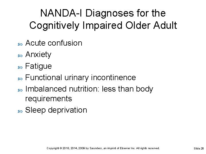 NANDA-I Diagnoses for the Cognitively Impaired Older Adult Acute confusion Anxiety Fatigue Functional urinary NANDA-I Diagnoses for the Cognitively Impaired Older Adult Acute confusion Anxiety Fatigue Functional urinary