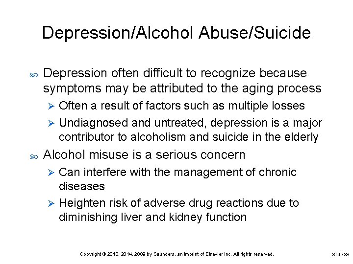 Depression/Alcohol Abuse/Suicide Depression often difficult to recognize because symptoms may be attributed to the Depression/Alcohol Abuse/Suicide Depression often difficult to recognize because symptoms may be attributed to the