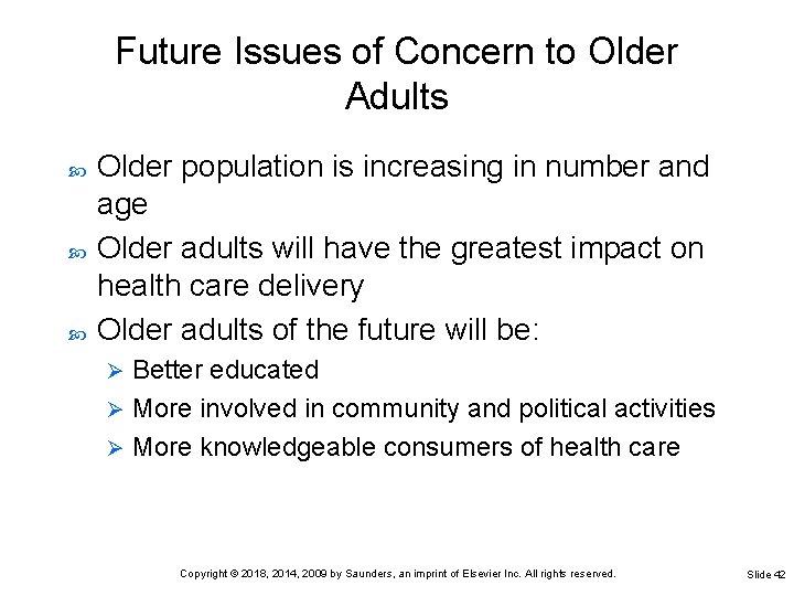 Future Issues of Concern to Older Adults Older population is increasing in number and Future Issues of Concern to Older Adults Older population is increasing in number and
