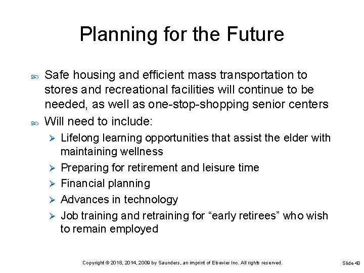 Planning for the Future Safe housing and efficient mass transportation to stores and recreational Planning for the Future Safe housing and efficient mass transportation to stores and recreational
