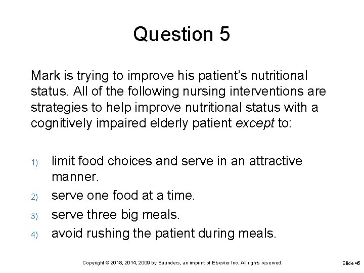 Question 5 Mark is trying to improve his patient’s nutritional status. All of the Question 5 Mark is trying to improve his patient’s nutritional status. All of the