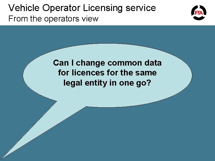 Vehicle Operator Licensing service From the operators view Can I change common data for