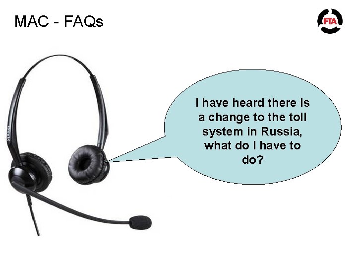 MAC - FAQs I have heard there is a change to the toll system