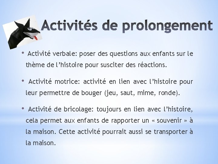  • Activité verbale: poser des questions aux enfants sur le thème de l’histoire