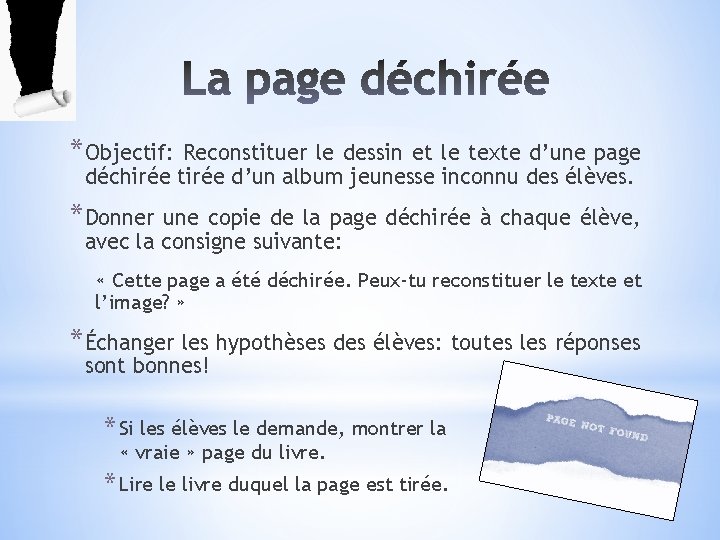 *Objectif: Reconstituer le dessin et le texte d’une page déchirée tirée d’un album jeunesse