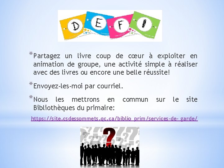 *Partagez un livre coup de cœur à exploiter en animation de groupe, une activité