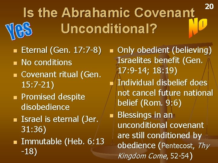 Is the Abrahamic Covenant Unconditional? n n n Eternal (Gen. 17: 7 -8) No