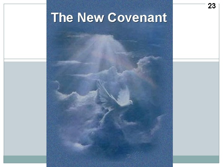 23 The New Covenant IN BRIEF 