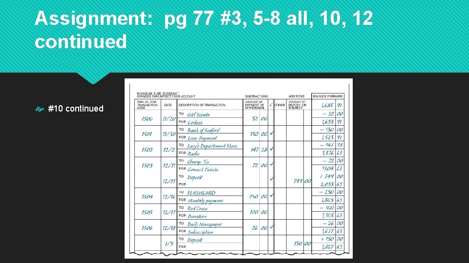 Assignment: pg 77 #3, 5 -8 all, 10, 12 continued #10 continued 