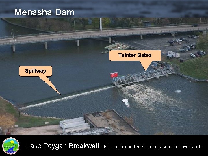 Menasha Dam Tainter Gates Spillway Lake Poygan Breakwall – Preserving and Restoring Wisconsin’s Wetlands