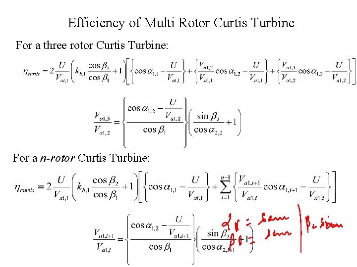 Efficiency of Multi Rotor Curtis Turbine For a three rotor Curtis Turbine: For a