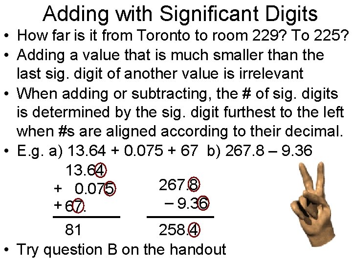 Adding with Significant Digits • How far is it from Toronto to room 229?