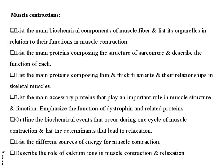 Muscle contractions: q. List the main biochemical components of muscle fiber & list its