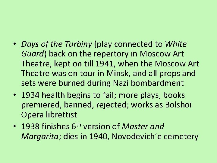  • Days of the Turbiny (play connected to White Guard) back on the