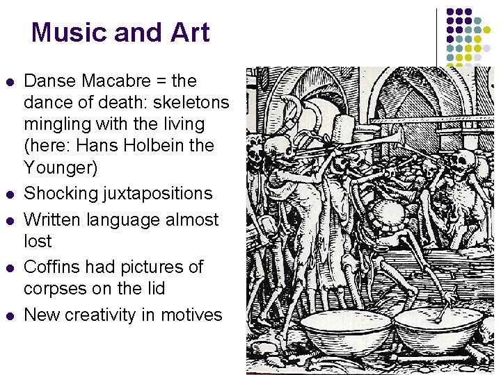 Music and Art l l l Danse Macabre = the dance of death: skeletons