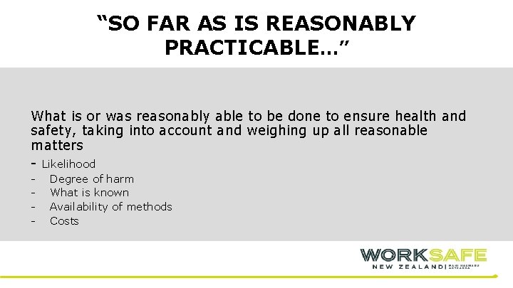 “SO FAR AS IS REASONABLY PRACTICABLE…” What is or was reasonably able to be