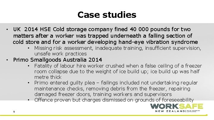Case studies • UK 2014 HSE Cold storage company fined 40 000 pounds for