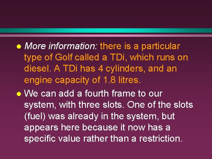 More information: there is a particular type of Golf called a TDi, which runs